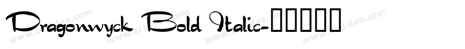 Dragonwyck Bold Italic字体转换